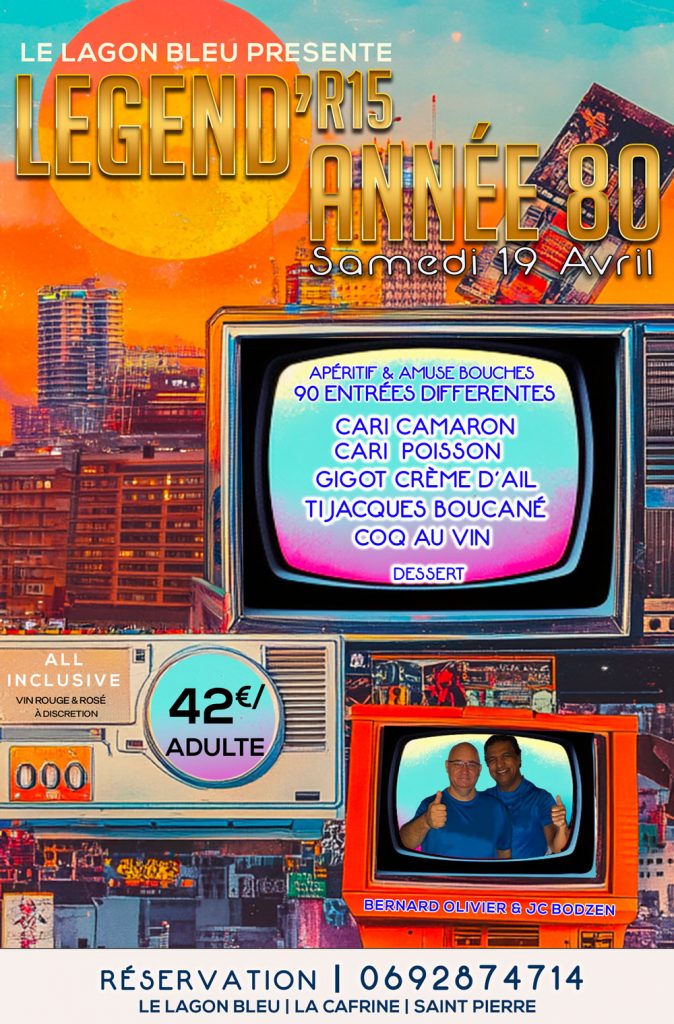 Soirée legend'r 15 eme edition Le lagon bleu Année 80